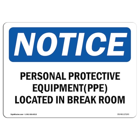 OSHA Notice Sign, Personal Protective Equipment PPE Located, 14in X 10in Rigid Plastic